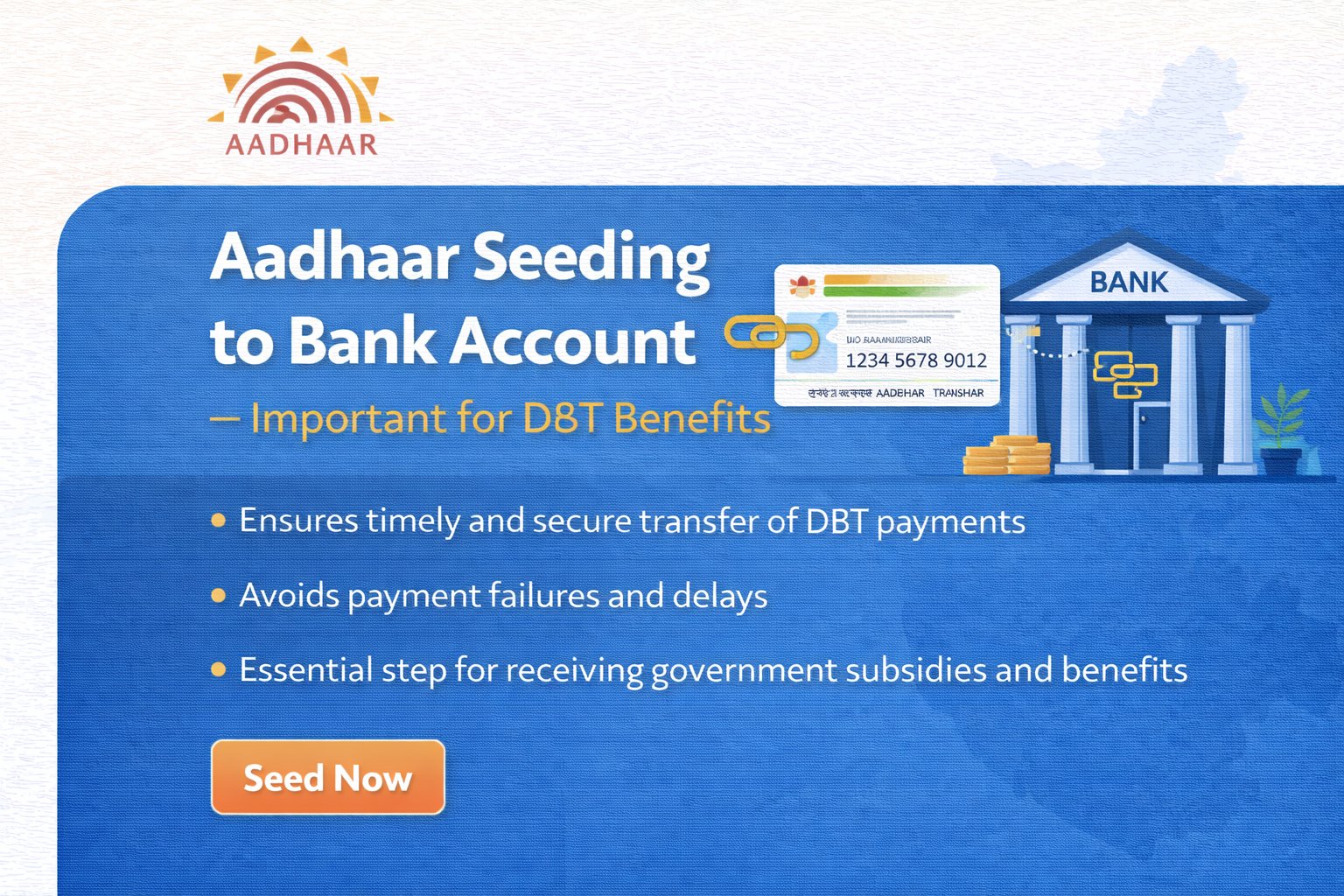 Aadhaar Seeding to Bank Account – Important for DBT Benefits
